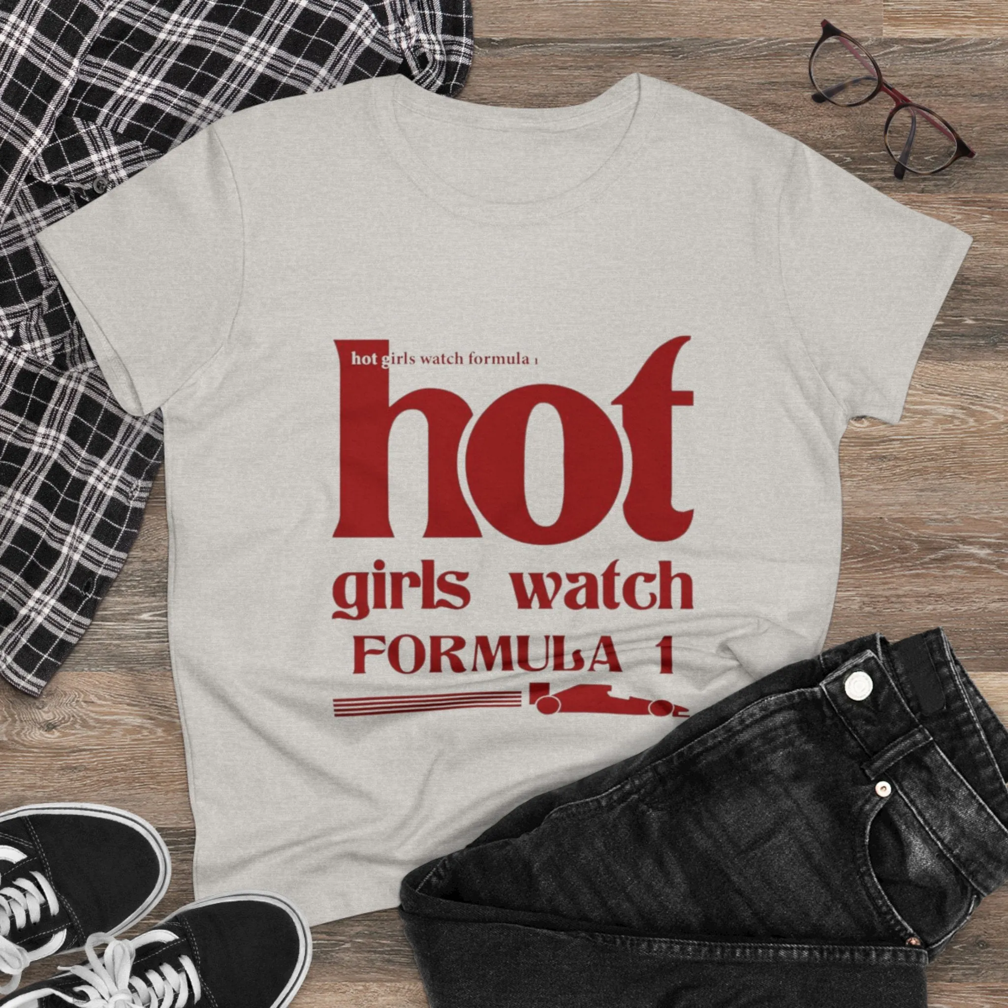 Hot Girls Watch Formula 1 Women's Midweight Cotton Tee – Trendy Motorsport Apparel