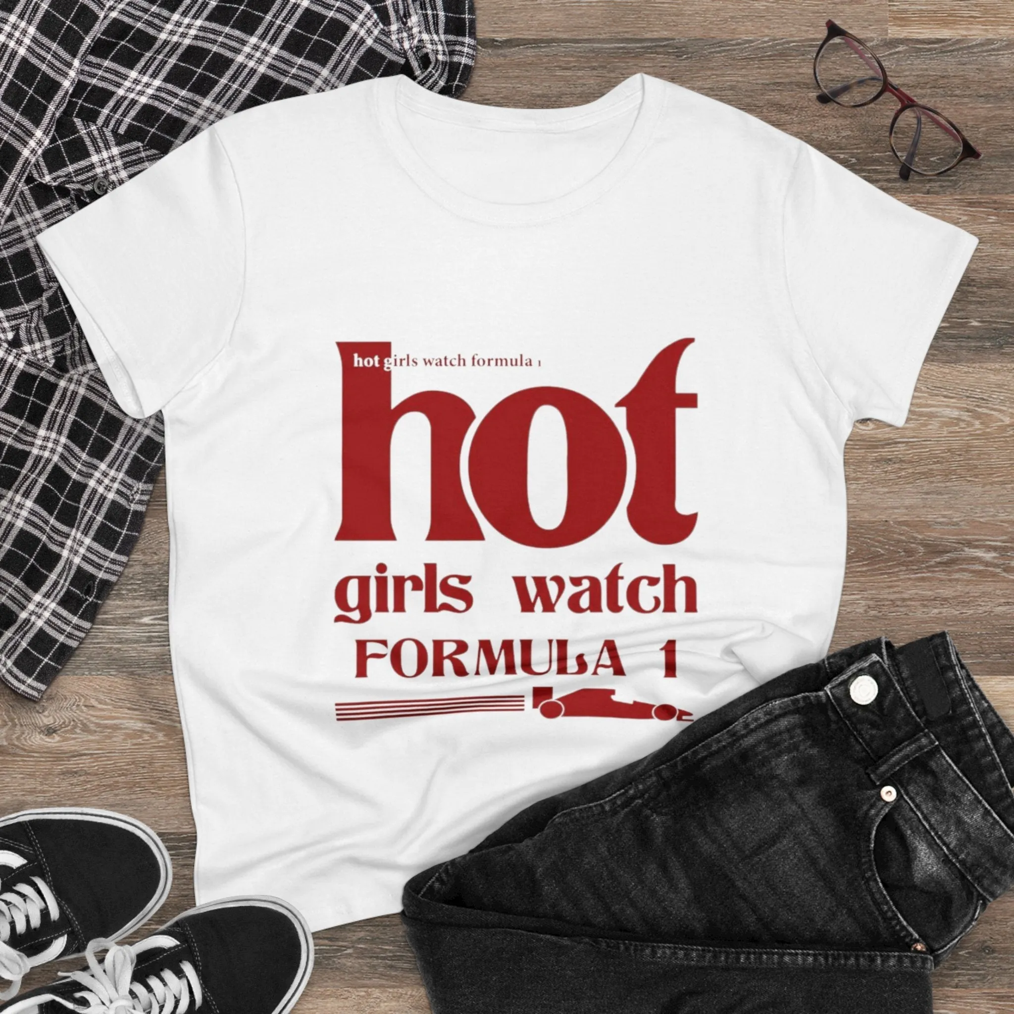 Hot Girls Watch Formula 1 Women's Midweight Cotton Tee – Trendy Motorsport Apparel